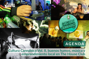 Cultura Cannábica Vol. II, buenos humos, música y emprendimiento local en The House Club
