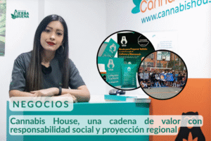 Cannabis House, una cadena de valor con responsabilidad social y proyección regional