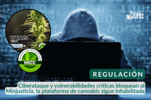 Ciberataque y vulnerabilidades críticas bloquean al Minjusticia, la plataforma de cannabis sigue inhabilitada