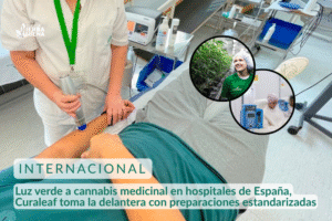 Luz verde a cannabis medicinal en hospitales de España, Curaleaf toma la delantera con preparaciones estandarizadas